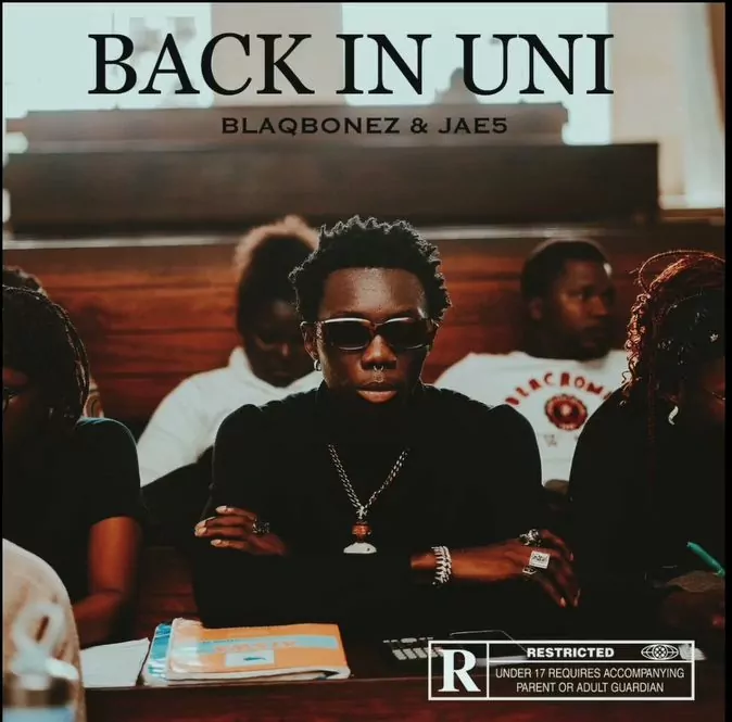 Blaqbonez – Back In Uni Ft. Jae5