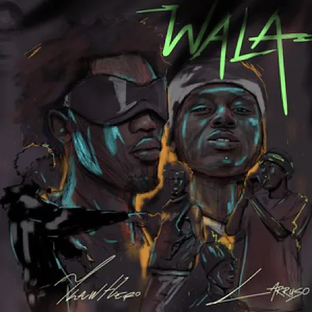Yhaw Hero – Wala (Life) Ft. Larruso