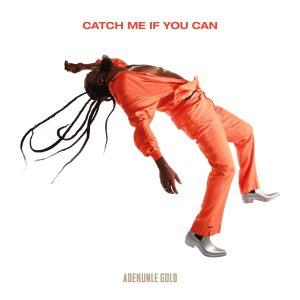 Adekunle Gold – Catch Me If You Can Album