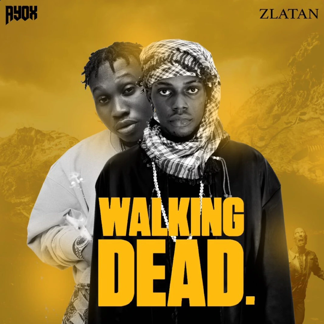 Ayox – Walking Dead ft. Zlatan