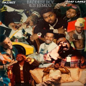 Skiibii – Baddest Boy (US Remix) Ft. Tory Lanez