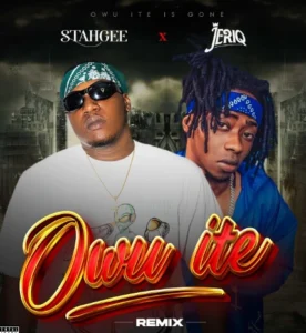 Stahgee – Owu ite Ft JeriQ